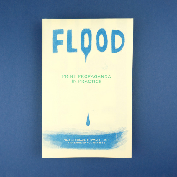 FLOOD: Print Propaganda in Practice free printable download